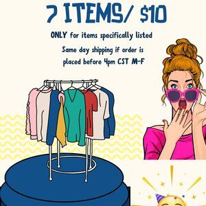 7 ITEMS FOR $10 !!!